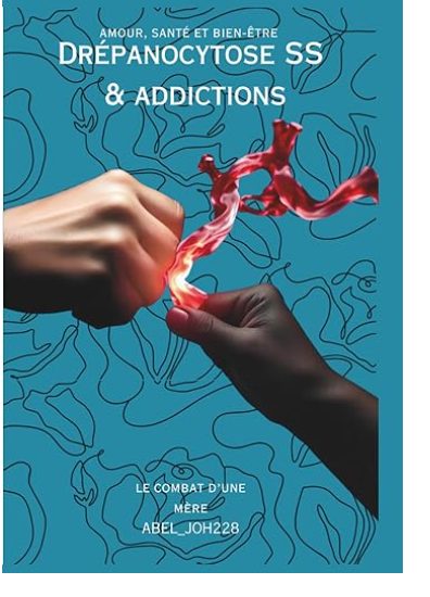 Couverture — Drépanocytose SS et Addiction : Sensibiliser à la jeunesse