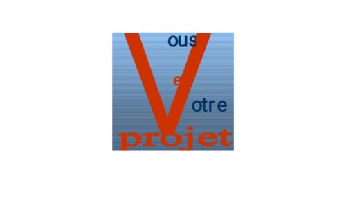 Vous & Votre Projet